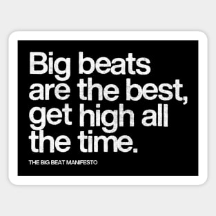 Big Beats Are The Best Get High All The Time Sticker